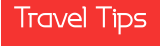 Travel Tips