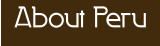 About Peru
