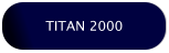 TITAN 2000