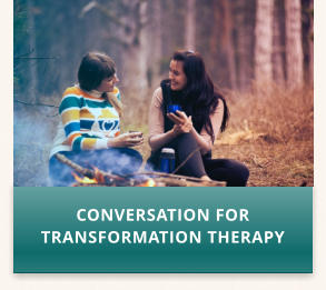 CONVERSATION FOR TRANSFORMATION THERAPY