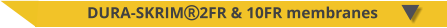 DURA-SKRIM2FR & 10FR membranes