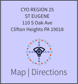 Map | Directions CYO REGION 25 ST EUGENE 110 S Oak Ave Clifton Heights PA 19018