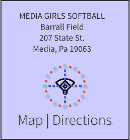 Map | Directions MEDIA GIRLS SOFTBALL Barrall Field 207 State St. Media, Pa 19063
