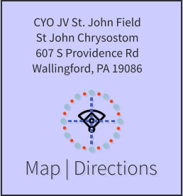 Map | Directions CYO JV St. John Field St John Chrysostom 607 S Providence Rd  Wallingford, PA 19086
