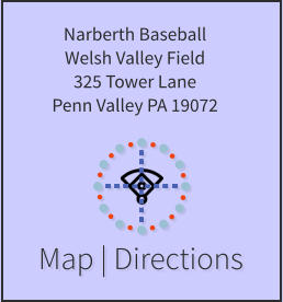 Map | Directions Narberth Baseball Welsh Valley Field 325 Tower Lane Penn Valley PA 19072