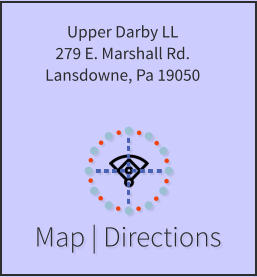 Map | Directions Upper Darby LL 279 E. Marshall Rd. Lansdowne, Pa 19050